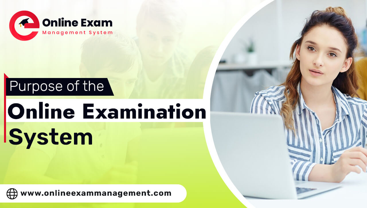 Purpose of the online examination system